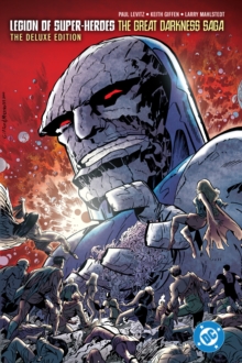 Legion of Super-Heroes: The Great Darkness Saga Deluxe Edition : (2025 Edition)