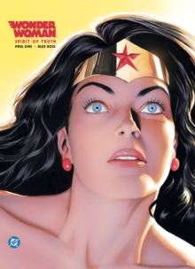 Wonder Woman: Spirit of Truth : (New Edition)
