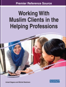 Working With Muslim Clients in the Helping Professions