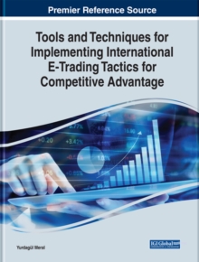 Tools and Techniques for Implementing International E-Trading Tactics for Competitive Advantage