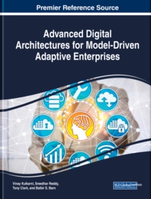 Advanced Digital Architectures for Model-Driven Adaptive Enterprises