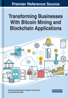 Transforming Businesses With Bitcoin Mining and Blockchain Applications