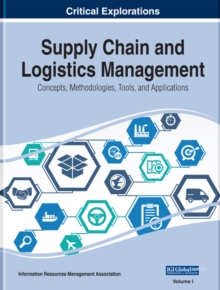 Supply Chain and Logistics Management: Concepts, Methodologies, Tools, and Applications