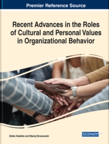 Recent Advances in the Roles of Cultural and Personal Values in Organizational Behavior