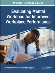 Evaluating Mental Workload for Improved Workplace Performance