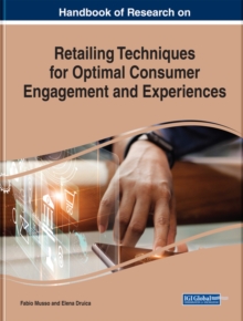 Handbook of Research on Retailing Techniques for Optimal Consumer Engagement and Experiences