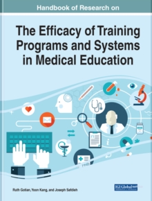 Handbook of Research on the Efficacy of Training Programs and Systems in Medical Education