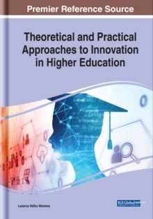 Theoretical and Practical Approaches to Innovation in Higher Education