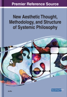 New Aesthetic Thought, Methodology, and Structure of Systemic Philosophy