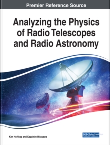 Analyzing the Physics of Radio Telescopes and Radio Astronomy