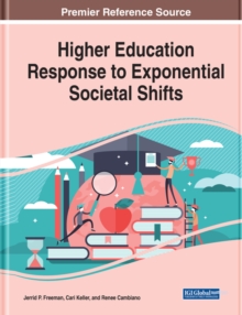 Higher Education Response to Exponential Societal Shifts