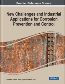 New Challenges and Industrial Applications for Corrosion Prevention and Control