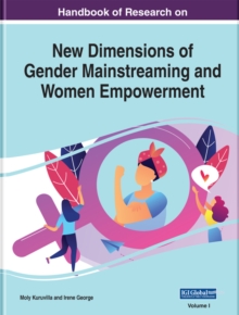 Handbook of Research on New Dimensions of Gender Mainstreaming and Women Empowerment