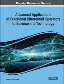 Advanced Applications of Fractional Differential Operators to Science and Technology