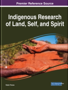 Indigenous Research of Land, Self, and Spirit