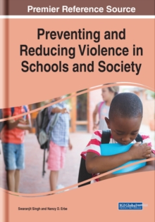 Preventing and Reducing Violence in Schools and Society