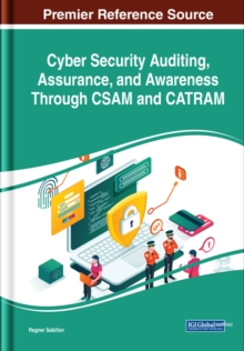 Cyber Security Auditing, Assurance, and Awareness Through CSAM and CATRAM