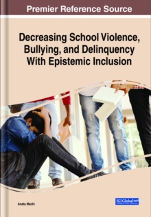 Decreasing School Violence, Bullying, and Delinquency With Epistemic Inclusion