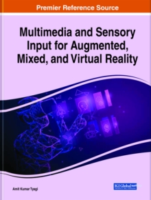 Multimedia and Sensory Input for Augmented, Mixed, and Virtual Reality