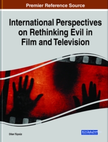 International Perspectives on Rethinking Evil in Film and Television