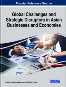 Global Challenges and Strategic Disruptors in Asian Businesses and Economies