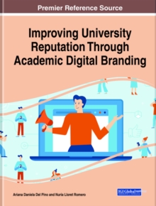 Improving University Reputation Through Academic Digital Branding