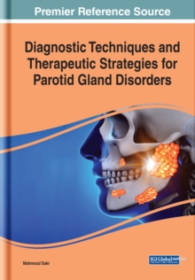 Diagnostic Techniques and Therapeutic Strategies for Parotid Gland Disorders