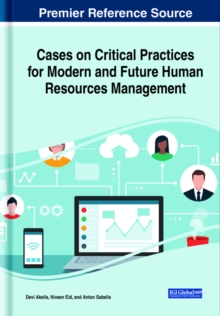 Cases on Critical Practices for Modern and Future Human Resources Management