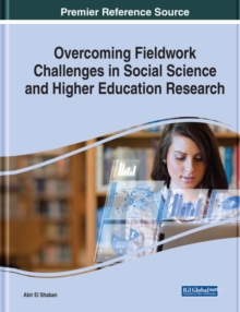 Overcoming Fieldwork Challenges in Social Science and Higher Education Research