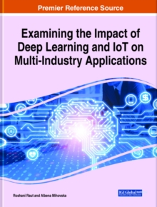 Examining the Impact of Deep Learning and IoT on Multi-Industry Applications