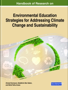 Handbook of Research on Environmental Education Strategies for Addressing Climate Change and Sustainability