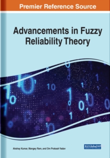 Advancements in Fuzzy Reliability Theory