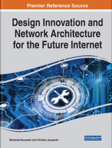 Design Innovation and Network Architecture for the Future Internet