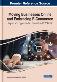 Moving Businesses Online and Embracing E-Commerce : Impact and Opportunities Caused by COVID-19