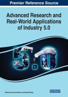 Advanced Research and Real-World Applications of Industry 5.0