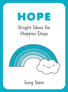 Hope : Bright Ideas for Happier Days