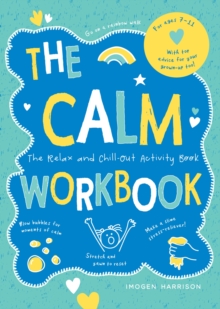 The Calm Workbook : The Relax-and-Chill-Out Activity Book