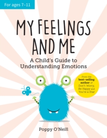 My Feelings And Me : A Child's Guide To Understanding Emotions