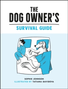 The Dog Owner's Survival Guide Book