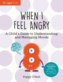 When I Feel Angry : A Child's Guide to Understanding and Managing Moods