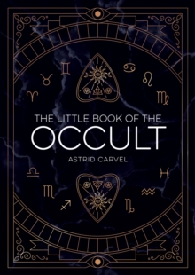 The Little Book of the Occult : An Introduction to Dark Magick