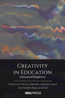 Creativity in Education : International Perspectives