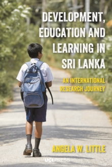 Development, Education and Learning in Sri Lanka : An International Research Journey