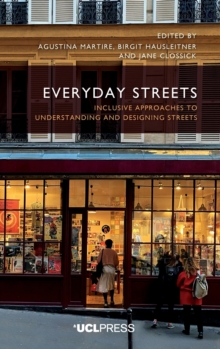 Everyday Streets : Inclusive Approaches to Understanding and Designing Streets