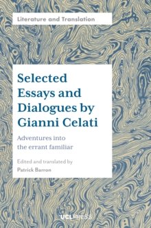 Selected Essays and Dialogues by Gianni Celati : Adventures into the Errant Familiar