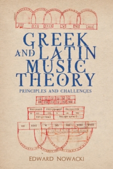 Greek and Latin Music Theory : Principles and Challenges