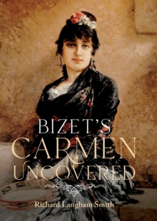 Bizet's Carmen Uncovered