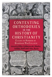 Contesting Orthodoxies in the History of Christianity