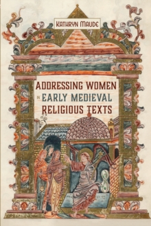 Addressing Women in Early Medieval Religious Texts