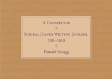 A Conspectus of Scribal Hands Writing English, 700-1100